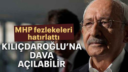 Kılıçdaroğlu’na dava açılabilir